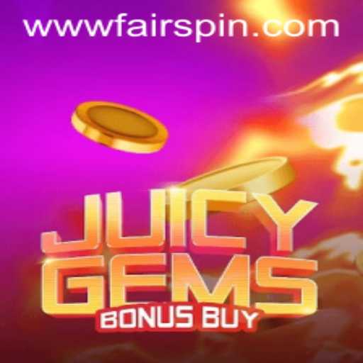Explore the Thrilling World of JuicyGemsBonusBuy on Fairspin